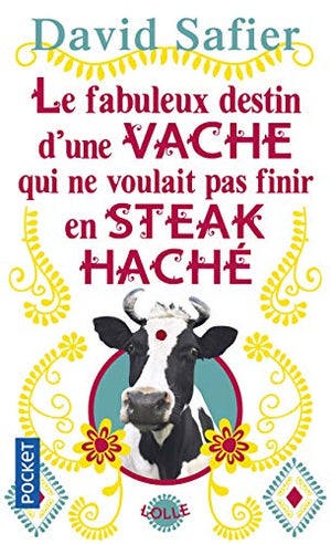 Le Fabuleux destin d'une vache qui ne voulait pas finir en steack haché