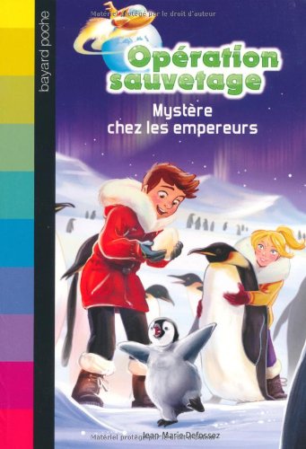 Opération sauvetage, Tome 05: Mystère chez les empereurs