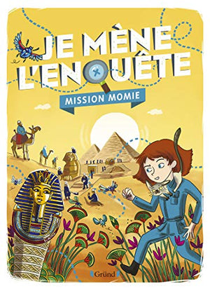 Je mène l'enquête : Mission Momie !