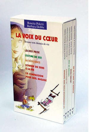 La voix du coeur Coffret 5 volumes : Lâcher prise ; L'estime de soi ; La résilience ; Donner du sens à sa vie ; La compassion pour seul bagage