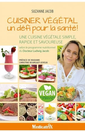 Cuisiner végétal, un défi pour la santé !