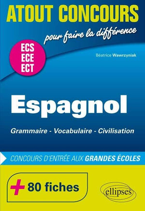 Espagnol ECS ECE Concours d'Entrée aux Grandes Écoles +80 Fiches