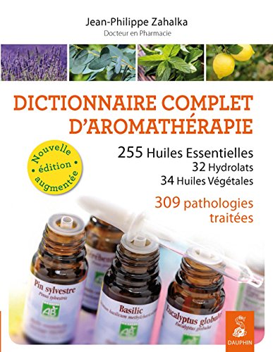 DICTIONNAIRE COMPLET D'AROMATHERAPIE NED