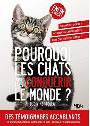 Pourquoi les chats vont-ils conquérir le monde