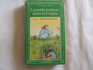 La petite maison dans la prairie, Tome 2 : au bord du ruisseau