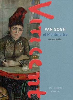 Van Gogh et Montmartre