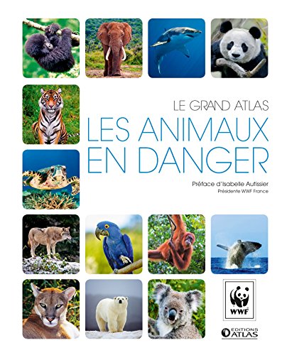 Le grand atlas Les animaux en danger