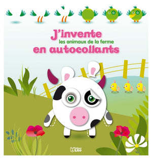 J'invente des animaux en autocollants : la ferme