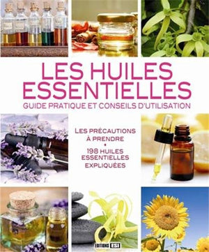 Huiles essentielles : guide pratique et conseils