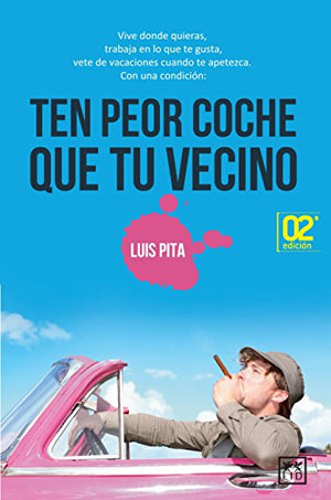 Ten peor coche que tu vecino