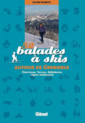 52 balades à skis autour de Grenoble