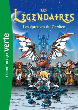 Les Légendaires 02 - Les épreuves du gardien