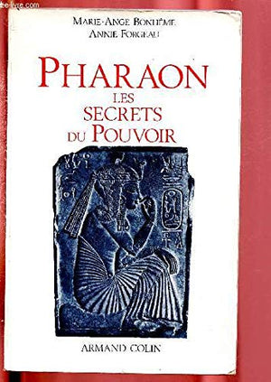 Pharaon : les secrets du pouvoir