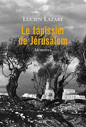 Le Tapissier de Jérusalem: Mémoires