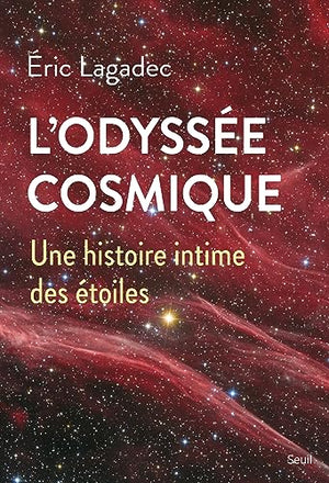 L'Odyssée cosmique: Une histoire intime des étoiles