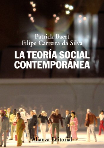 La teoría social contemporánea: Segunda edición (El libro universitario - Manuales)