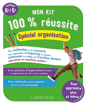 Mon kit 100 % réussite - organisation, efficacité