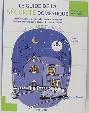 Le guide de la sécurité domestique