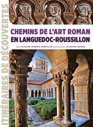 Les chemins de l'art roman en Languedoc-Roussillon