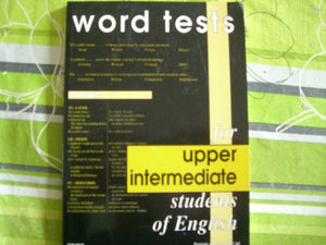 Word tests. For upper intermediate students of English