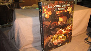 La bonne cuisine du terroir