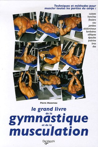 Le grand livre illustré de la gymnastique et de la musculation