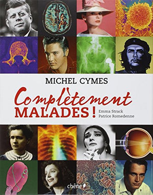 Complètement malades !