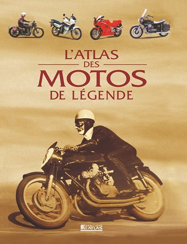 Atlas des motos de légende