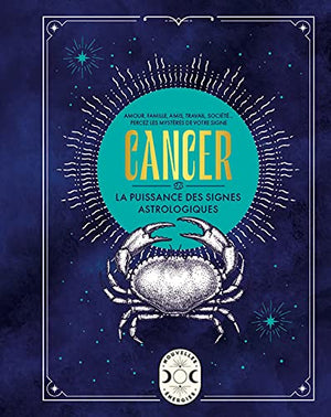 Cancer, la puissance des signes astrologiques