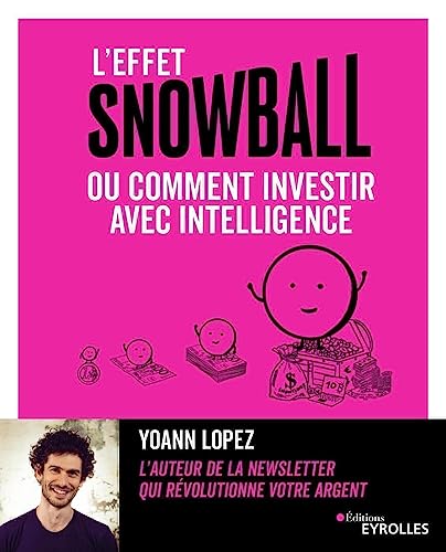 L'effet snowball, ou comment investir avec intelligence