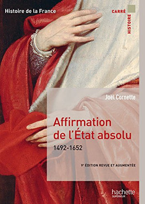 Affirmation de l'État absolu 1492-1652