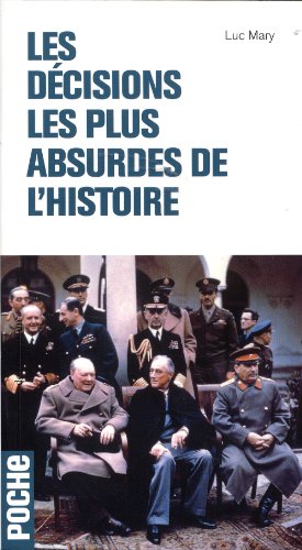 Les décisions les plus absurdes de l'histoire