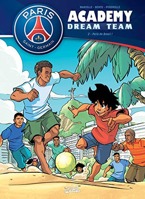 Paris Saint-Germain Academy Dream Team T02: Paris do Brasil !