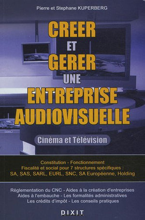 Créer et gérer une entreprise audiovisuelle