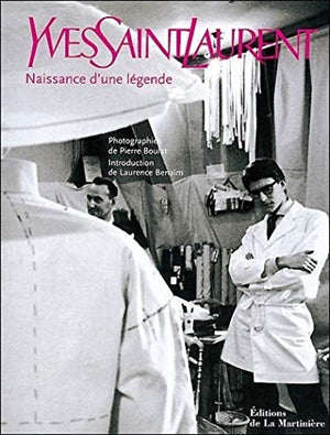 Yves Saint Laurent Naissance d'une légende