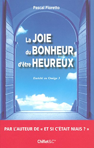 La joie du bonheur d'être heureux en Omega 3