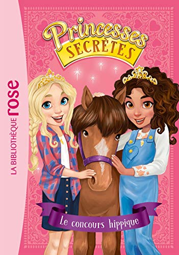 Princesses secrètes 06 - Le Concours hippique