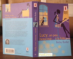 Lucy un peu... beaucoup... à la folie