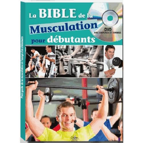 La bible de la musculation pour débutant