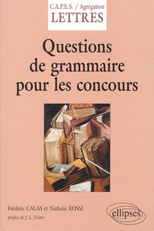 Questions de grammaire pour les concours CAPES et agrégation de lettres