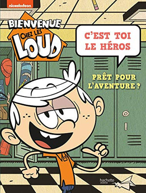 Bienvenue chez les Loud - C'est toi le héros