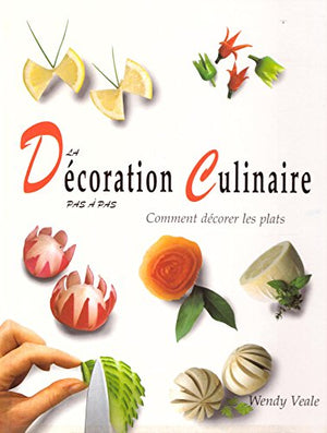 La décoration culinaire pas à pas