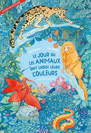 Le jour où les animaux ont choisi leurs couleurs