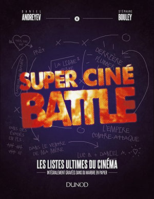 Super Ciné Battle - Les listes ultimes du cinéma: Les listes ultimes du cinéma