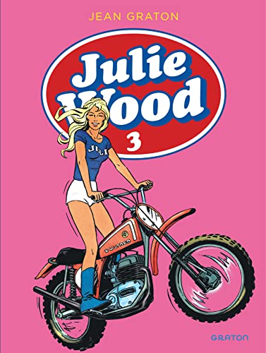 Julie Wood, L'intégrale - Tome 3 - Julie Wood, L'intégrale, tome 3