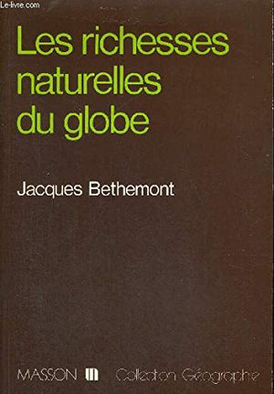 Les richesses naturelles du globe