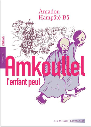 Amkoullel l'enfant peul: Mémoires