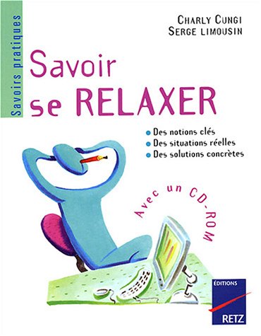 Savoir se relaxer (1 livre + 1 CD-Rom)