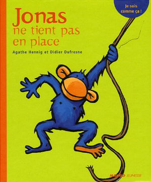 Jonas ne tient pas en place