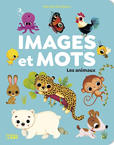 Images et mots - Les animaux - Dès 18 mois